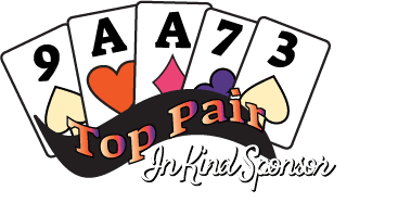 A hand of cards with a pair of Aces that says Top Pair, In Kind Sponsor.