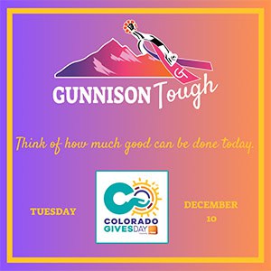 Give to Gunnison Tough for Colorado Gives Day by clicking this image.