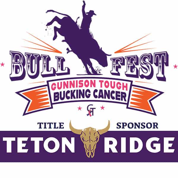 Bull Fest by Gunnison Tough is bucking cancer with title sponsor, Teton Ridge.